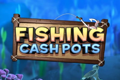 Fishing Cash Pots สล็อตตกปลา
