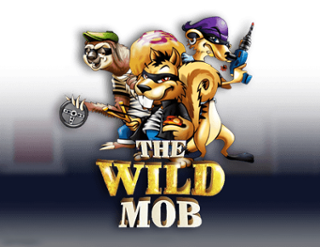 The Wild Mob สล็อตแตกง่ายเว็บตรง